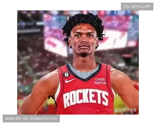 火箭队2024-2025赛季球员名单及潜力分析